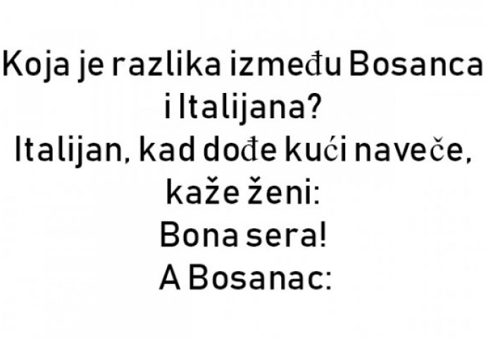 Koja je razlika između Bosanca i Italijana?
