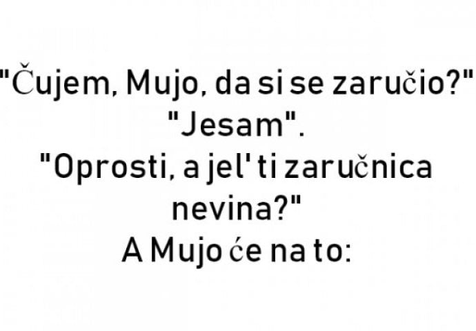 VIC : Mujo se zaručio