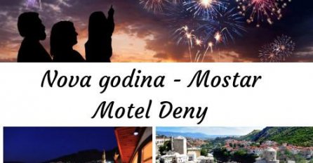 LAST MINUTE - Provedite novogodišnju noć u prelijepom Mostaru!