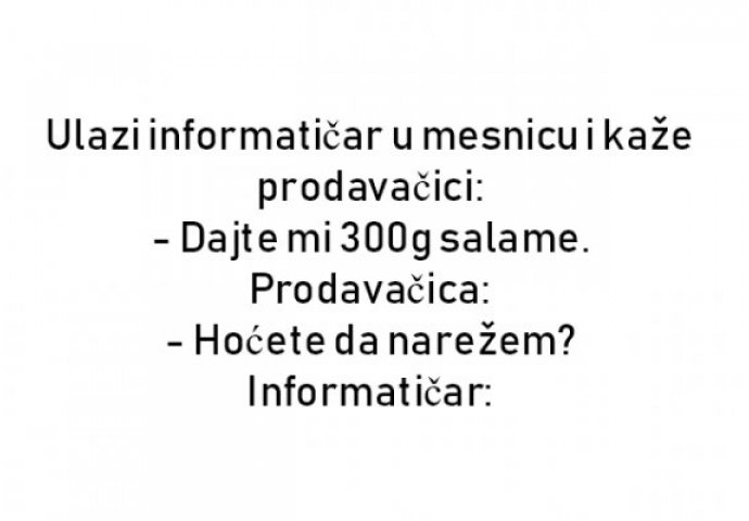 VIC : Informatičar u mesnici