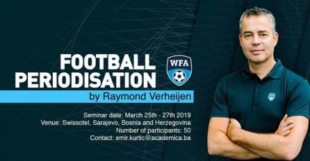 Jedan od vodećih svjetskih fudbalskih stručnjaka, RAYMOND VERHEIJEN, dolazi u BiH održati seminar!