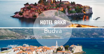 Neka Vaš izbor za odmor bude Hotel Arka u Budvi !