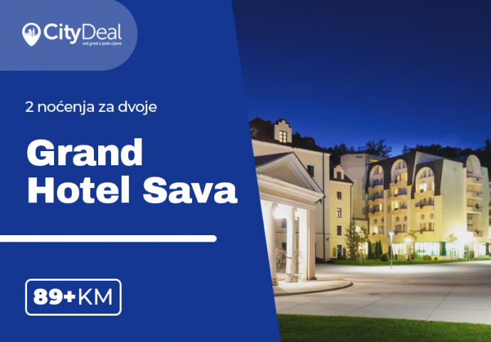 Romantično opuštanje u dvoje u Grand Hotel Sava u Sloveniji!