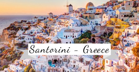 Ako niste zaljubljeni zaljubit ćete se na ovom otoku - SANTORINI!