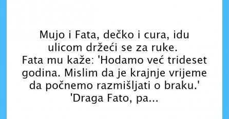 VIC DANA: Mujo i Fata, dečko i cura, idu ulicom držeći se za ruke