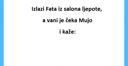 VIC:  Reakcija Muje kad je vidio Fatu da izlazi iz salona ljepote