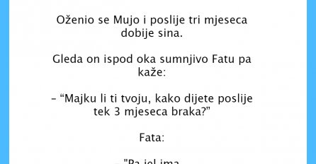 VIC DANA: Oženio se Mujo i nakon tri mjeseca dobije sina