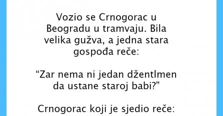 VIC DANA: Vozio se Crnogorac u Beogradu u tramvaju