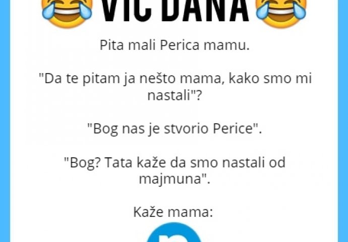 VIC DANA: Perica pita mamu