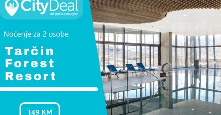 Opustite stanje uma i tijela i doživite potpuni odmor u luksuznom Tarčin Forest Resort & Spa!