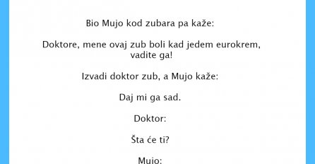 VIC DANA: Mujo kod zubara