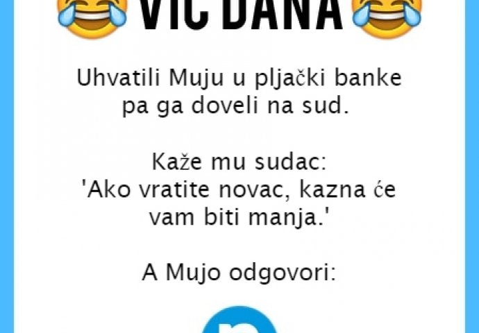 VIC DANA: Mujo opljačkao banku