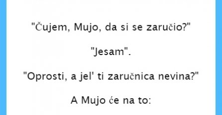 VIC DANA: Mujo se zaručio