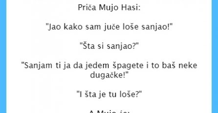 VIC DANA: Mujo loše sanjao