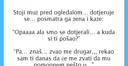 VIC DANA: Muž stoji pred ogledalom, dotjeruje se...