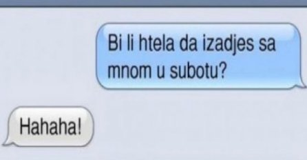 CHAT DANA: Bilo joj smiješno što je zove van, a kada je rekao gdje je planira izvesti onda je …