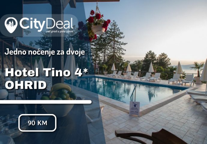 Ohrid je savršena destinacija za putovanje iz snova! Smjestite se u predivni hotel Tino 4*!