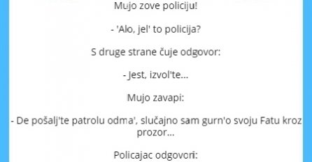 VIC DANA: Mujo zove policiju