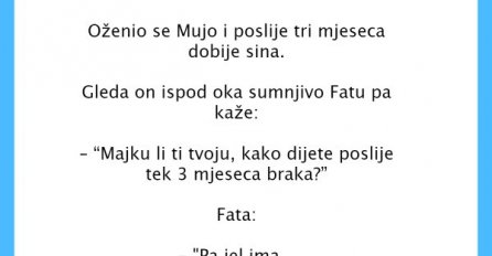 VIC DANA: Mujo se oženio i nakon tri mjeseca dobije sina