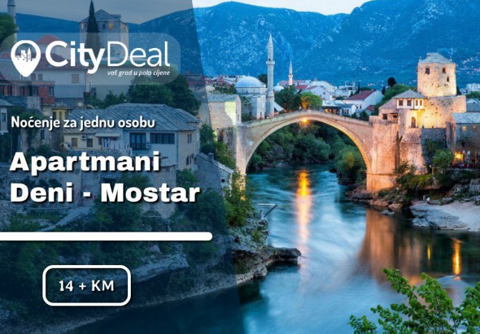 Posjetite predivni Mostar i odmorite se u udobnim apartmanima DENI - noćenje za dvije osobe!