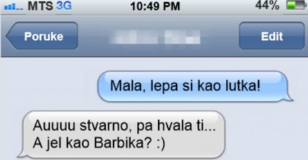 SMS DANA: Rekao je djevojci da je lijepa kao lutka, a onda odgovorom je smorio strašno