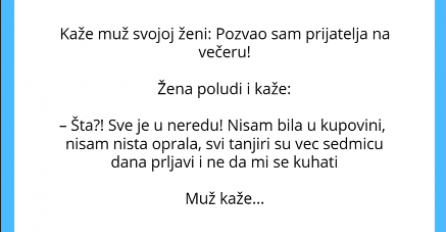 VIC DANA: Muž pozvao prijatelja na večeru