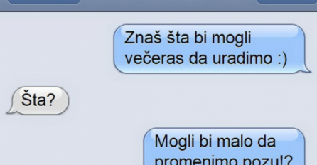 PREDLOŽIO SAM JOJ DA KONAČNO PROMIJENIMO POZU, A KAD SAM DOBIO ODGOVOR POZELENIO SAM OD MUKE: Više mi se i ne ide kući nikako