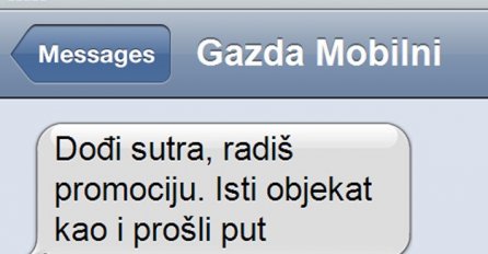 POSLAO SAM JOJ PORUKU DA SUTRA RADI PROMOCIJU, A KAD MI JE STIGAO ODGOVOR POZLILO MI JE: Je li moguće da mi je postavila OVO PITANJE?!