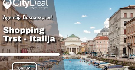 NOVO! SHOPPING TURA: Trst + Palmanova uz agenciju Bosnaexpres!