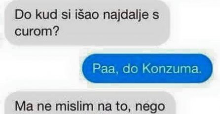 PITALA SAM GA DA LI JE PERV*RZAN I DOKLE JE NAJDALJE IŠAO S CUROM, KAD SAM DOBILA ODGOVOR SUZE SU MI KRENULE OD SMIJEHA: Je li moguće ovo, BRUKA?!