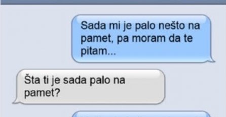 JESAM LI JOJ"PRVI", SAMO TO SAM HTIO DA ZNAM , A POGLEDAJTE NJENU ZADNJU PORUKU, ODGOVOR ME UNIŠTIO ZAUVIJEK: Više ne želim da znam za nju, KATASTROFA!