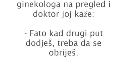 VIC: OTIŠLA FATA KOD GINEKOLOGA