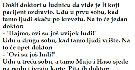 VIC: Došli doktori u ludnicu