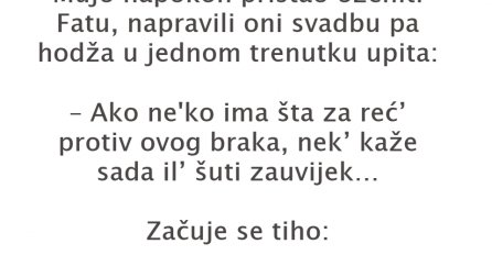 VIC DANA: Mujo napokon pristao oženiti Fatu