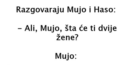 VIC DANA: Mujo i dvije žene