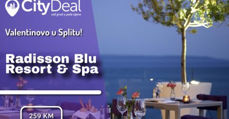 VALENTINOVO: Priuštite sebi luksuzno uživanje u Splitu i Radisson Blu Resort & Spa hotelu sa Vašom voljenom osobom!