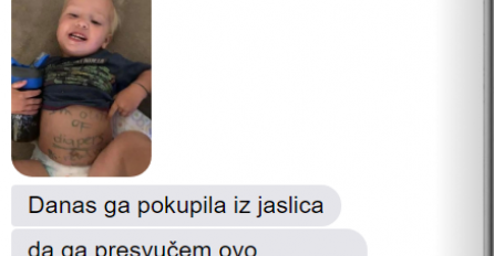 POKUPILA SAM SINA IZ VRTIĆA, KAD SAM MU ZAGRNULA MAJICU VIDJELA SAM DA MU JE VASPITAČICA OVO NAPISALA NA STOMAKU: U šoku sam, odmah sam PISALA MUŽU, UBIĆU JE