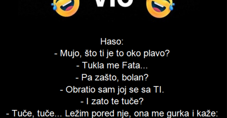 VIC: Što ti je oko plavo?