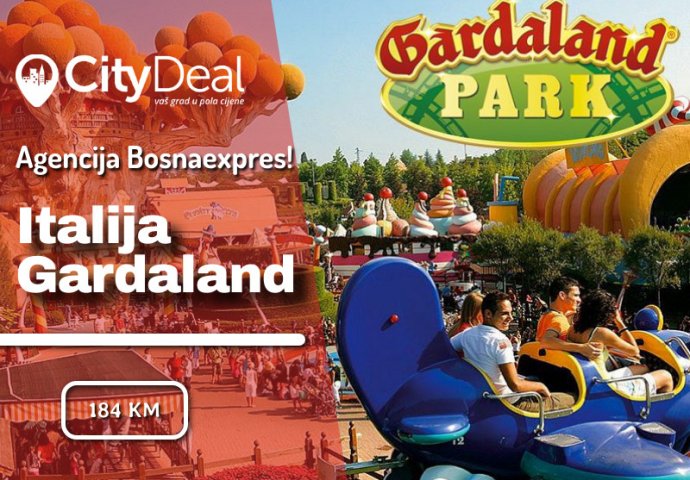 SPECIJALNA PONUDA: posjetite zabavni park Gardaland uz turističku agenciju Bosnaexpres!