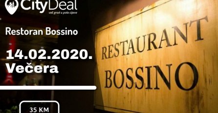 DAN ZALJUBLJENIH: Uživajte u romantičnoj večeri sa voljenom osobom u restoranu Bossino!