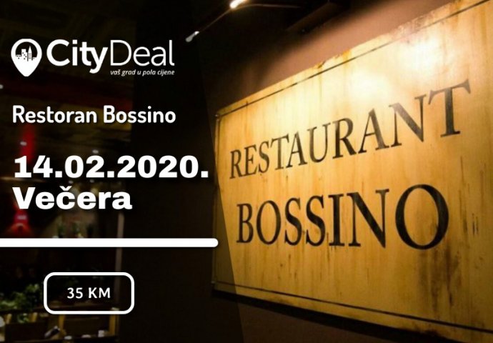 DAN ZALJUBLJENIH: Uživajte u romantičnoj večeri sa voljenom osobom u restoranu Bossino!
