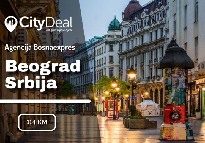 OSMOMARTOVSKO PUTOVANJE: uz turističku agenciju Bosnaexpres posjetite predivni Beograd!