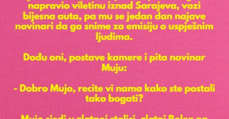 VIC DANA: Mujo postao bogataš