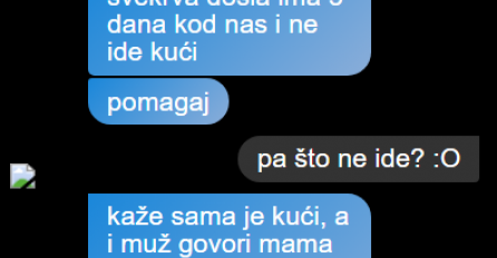 SVEKRVA JE VEĆ 5 DANA KOD NAS I NE IDE KUĆI, PITALA SAM MAMU ZA POMOĆ: Kad mi je ovo napisala ostala sam u ŠOKU, KAKO DA JOJ OVO URADIM?