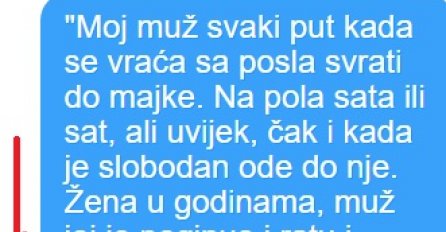 "Moj muž svaki put kada se vraća sa posla ..."