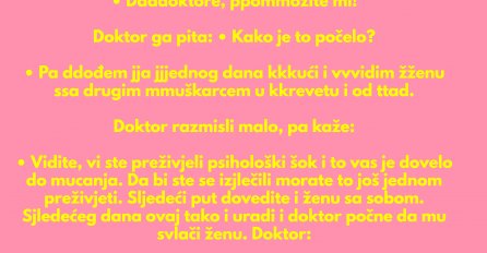 VIC DANA: Pacijent muca zbog nevjerne žene: