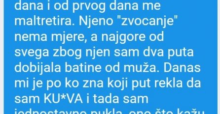 "Danas sam se potukla sa svekrvom"