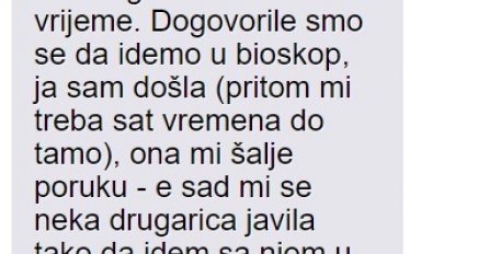 "Razočarala me bivša drugarica.."