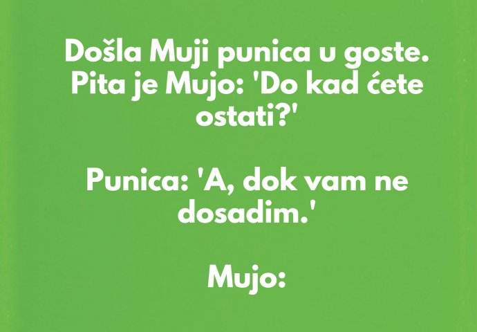 VIC DANA: Došla Muji punica u goste
