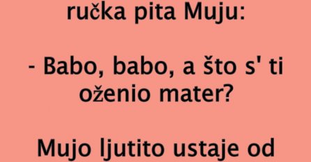 VIC: ŠTO SE MUJO OŽENIO?